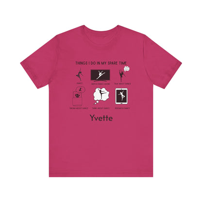 My Spare Time = Dance Time - Female Dancer - Unisex Tee - Personalizable - Whippie's