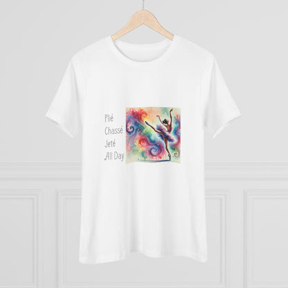 🩰 Plié Chassé Jeté All Day 💃 Women's Tee ✨ - Whippie's