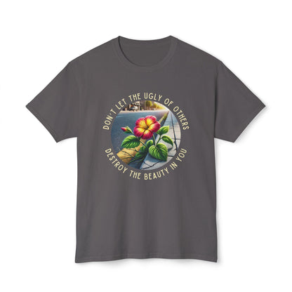 "Don't Let the Ugly..." Negativity Unisex Tee - Rise Above! Unisex HD Cotton T-shirt - Whippie's