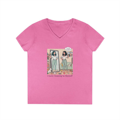 🗣️ I Love Talking to Myself! 🍷 Ladies' V-Neck Tee ✨ Find your best listener in the mirror! - Whippie's