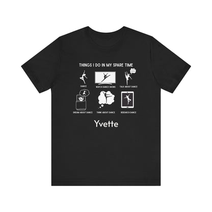 My Spare Time = Dance Time - Female Dancer - Unisex Tee - Personalizable - Whippie's