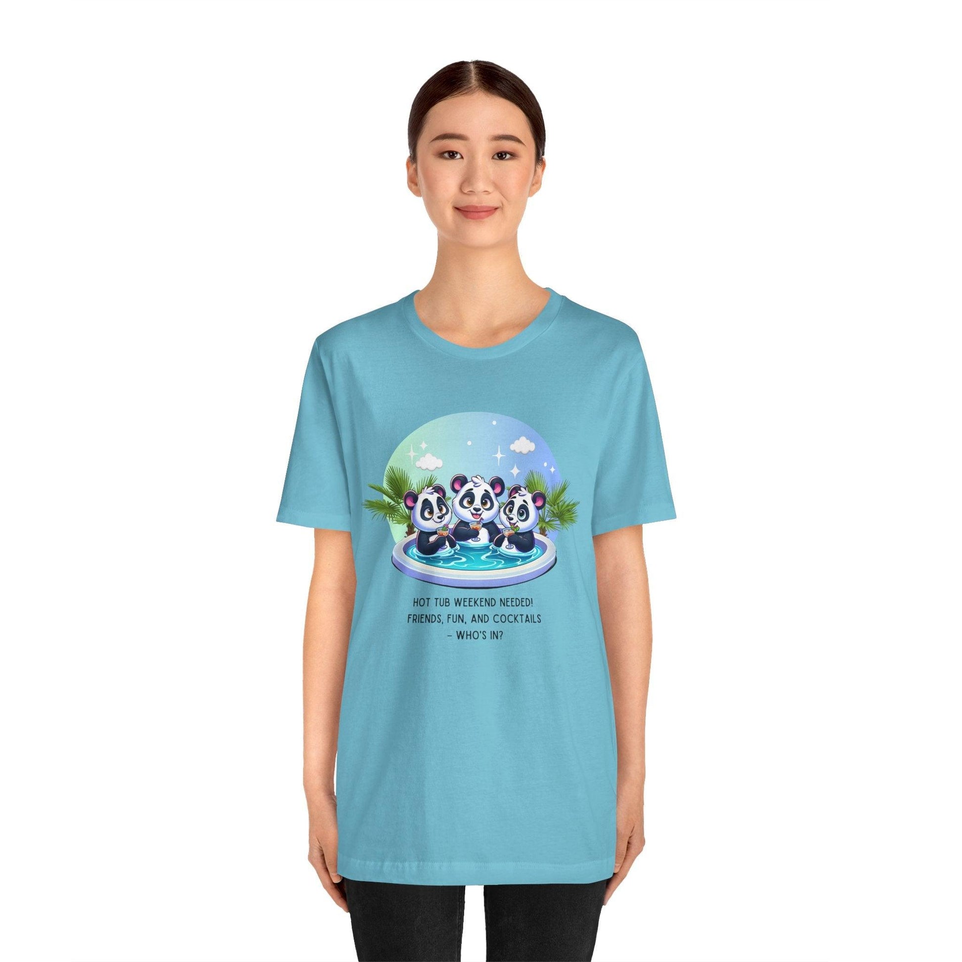 Hot Tub Weekend - Unisex Jersey Tee - 🐼🥂 Who's In For a Relaxing Getaway? 🥂🐼 - Whippie's