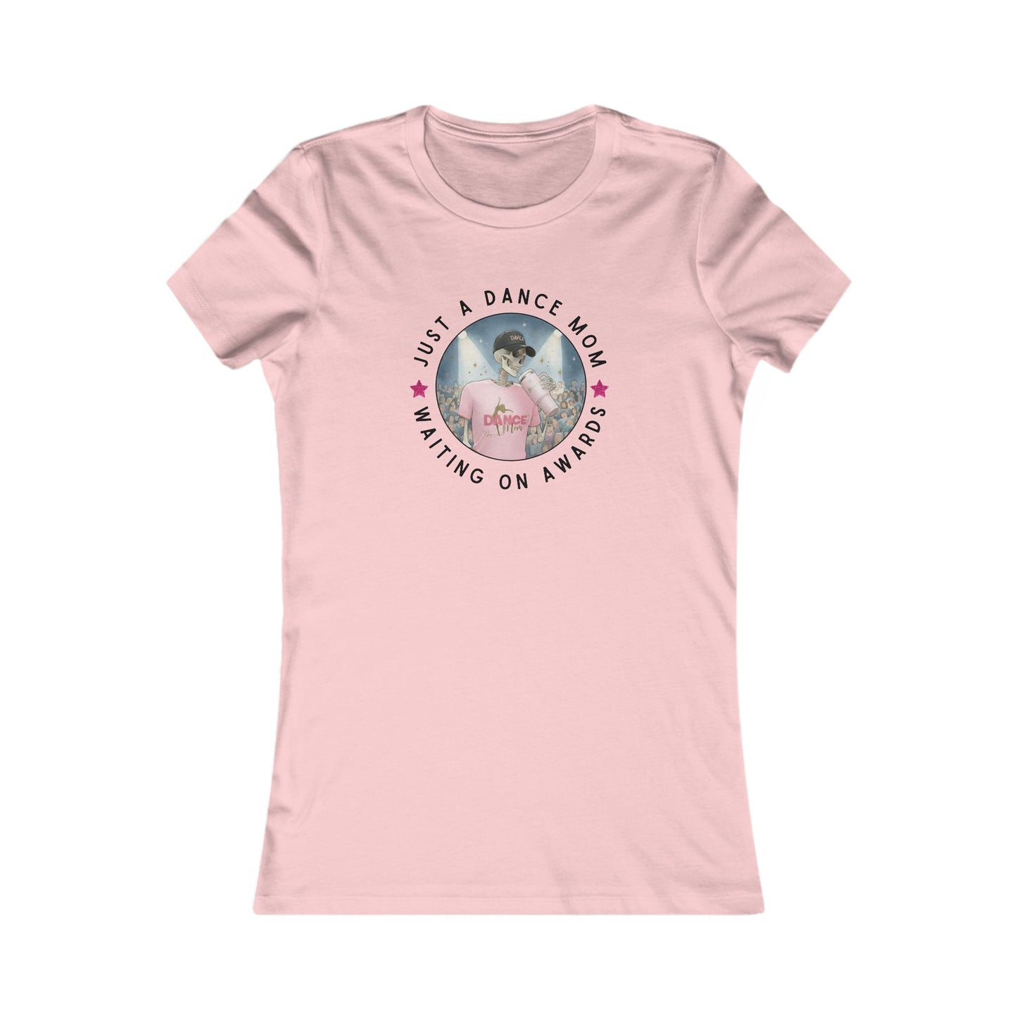 Dance Mom Tee - Just a Dance Mom Waiting on Awards