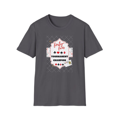 Forty-Fives Tournament Champion - Unisex T-Shirt - Whippie's