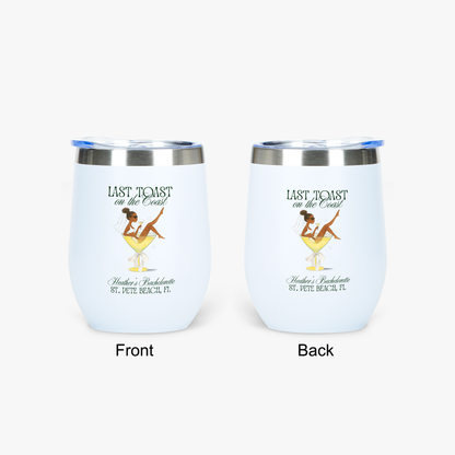 Last Toast on the Coast 12oz Insulated Wine Tumbler - Personalizable - FREE Shipping!