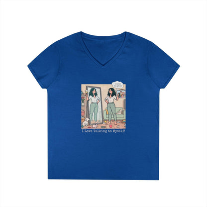 🗣️ I Love Talking to Myself! 🍷 Ladies' V-Neck Tee ✨ Find your best listener in the mirror! - Whippie's