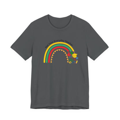 Not Your Everyday Teacher Unisex Tee