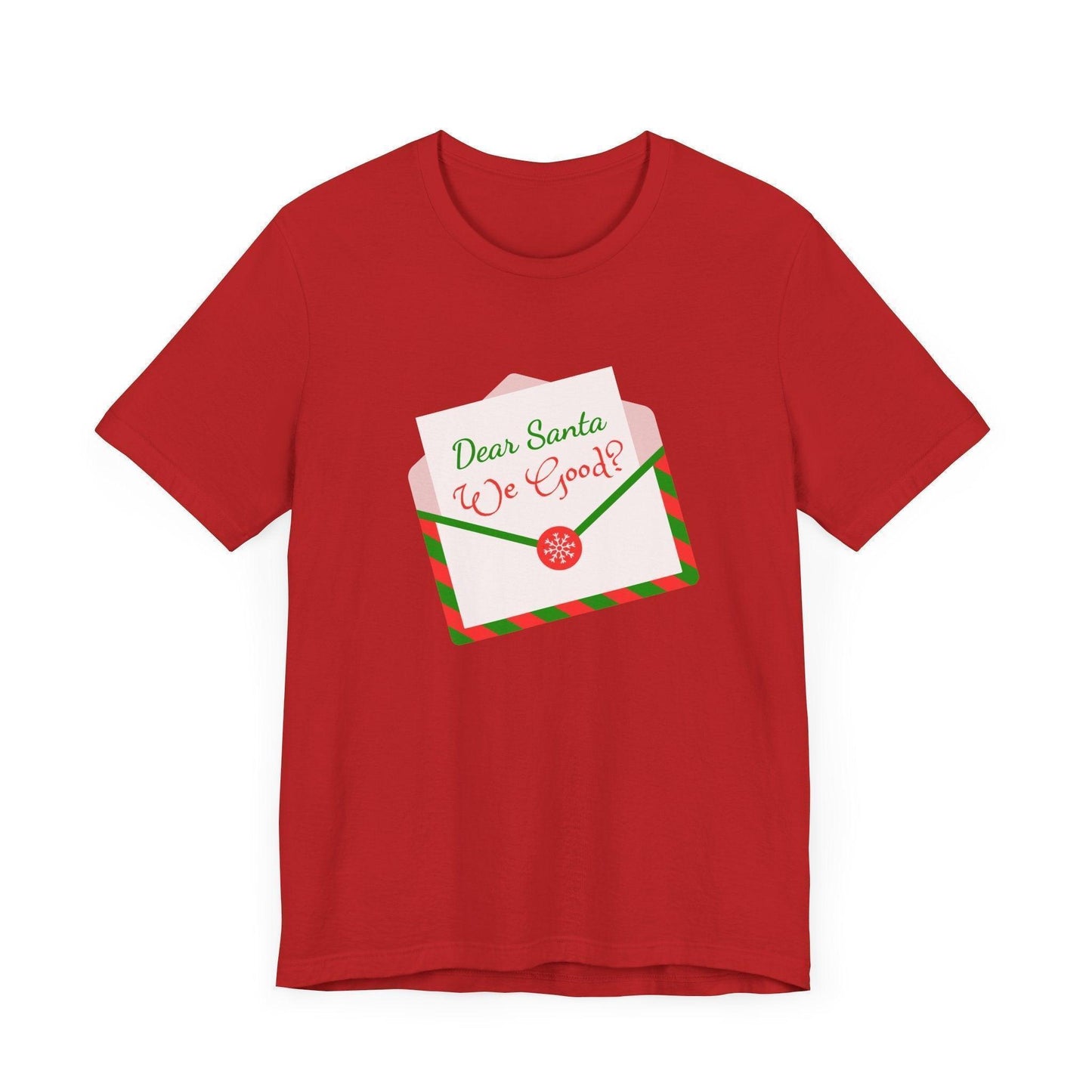 🎅 Dear Santa, We Good? 💌 Unisex Jersey Tee ✨ Been naughty or nice? Santa knows! - Whippie's