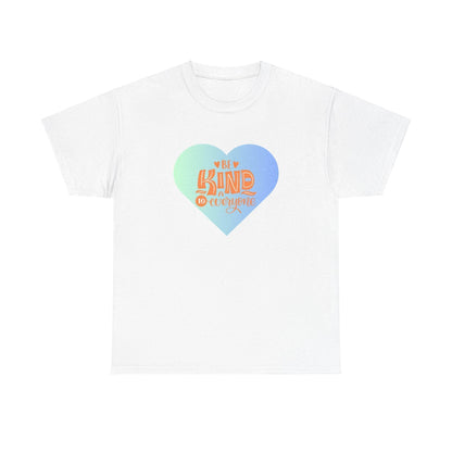Be Kind to Everyone Unisex Heavy Cotton Tee 💙 - Whippie's