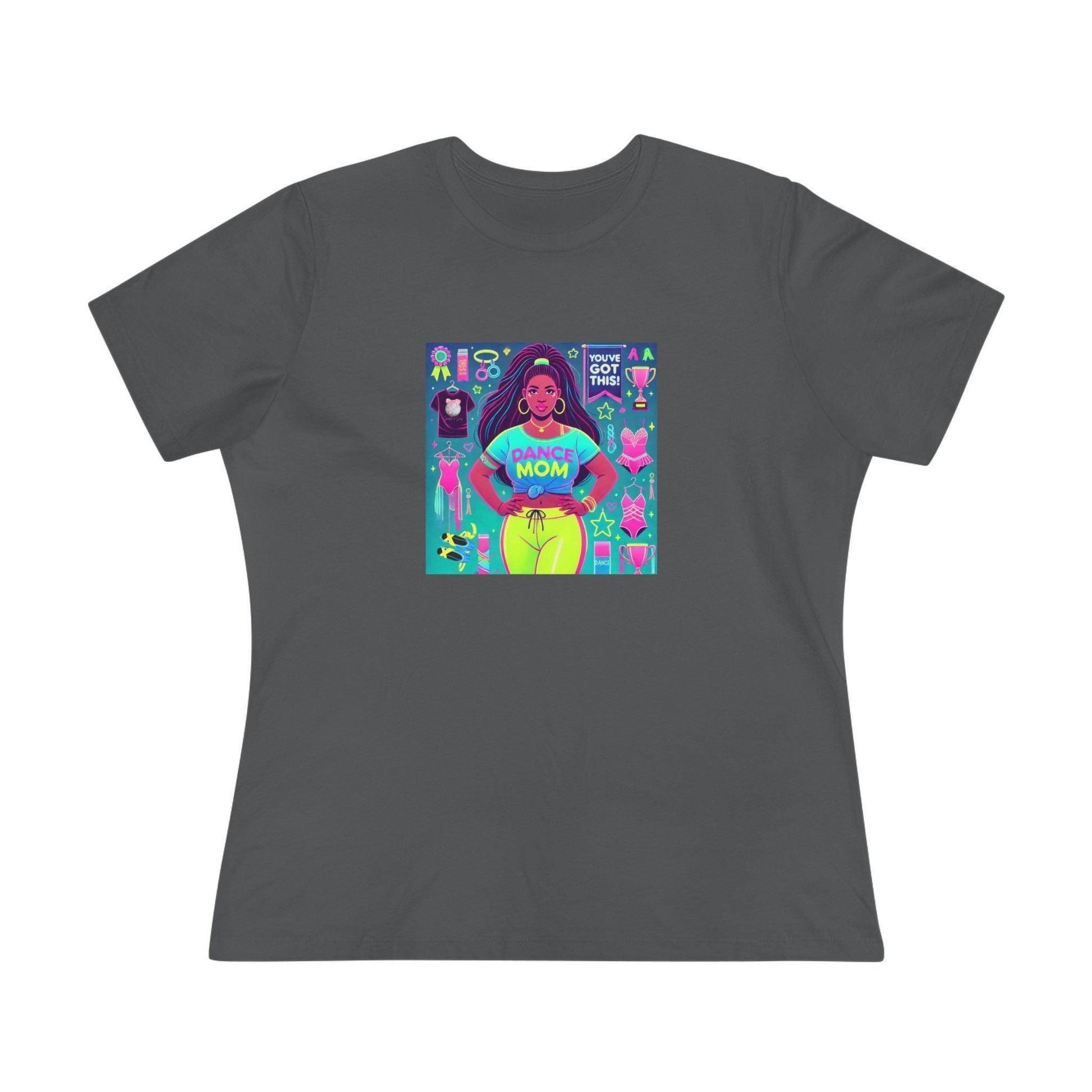 Dance Mom: You've Got This - Darker Skin Tone Mom - Curvy - Women's Softstyle Tee - Whippie's