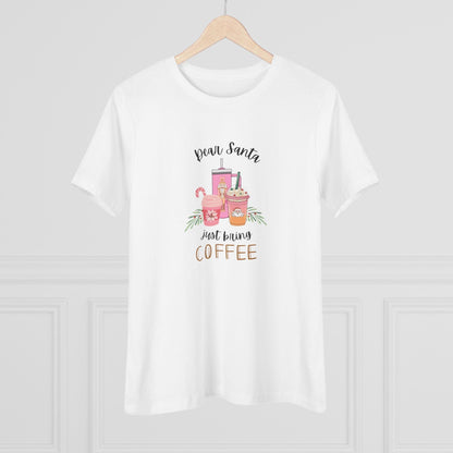 Dear Santa, just bring COFFEE - Women's Softstyle Tee - Whippie's