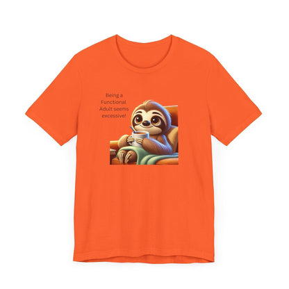🦥 Functional Adult? Excessive! ☕ Unisex Jersey Tee ✨ - Whippie's