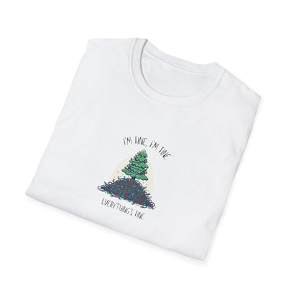 "I'm Fine, I'm Fine, Everything's Fine!" 🎄 - Christmas Stress 😅🎁 - Unisex Softstyle T-shirt - Whippie's