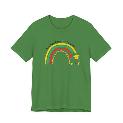 Not Your Everyday Teacher Unisex Tee