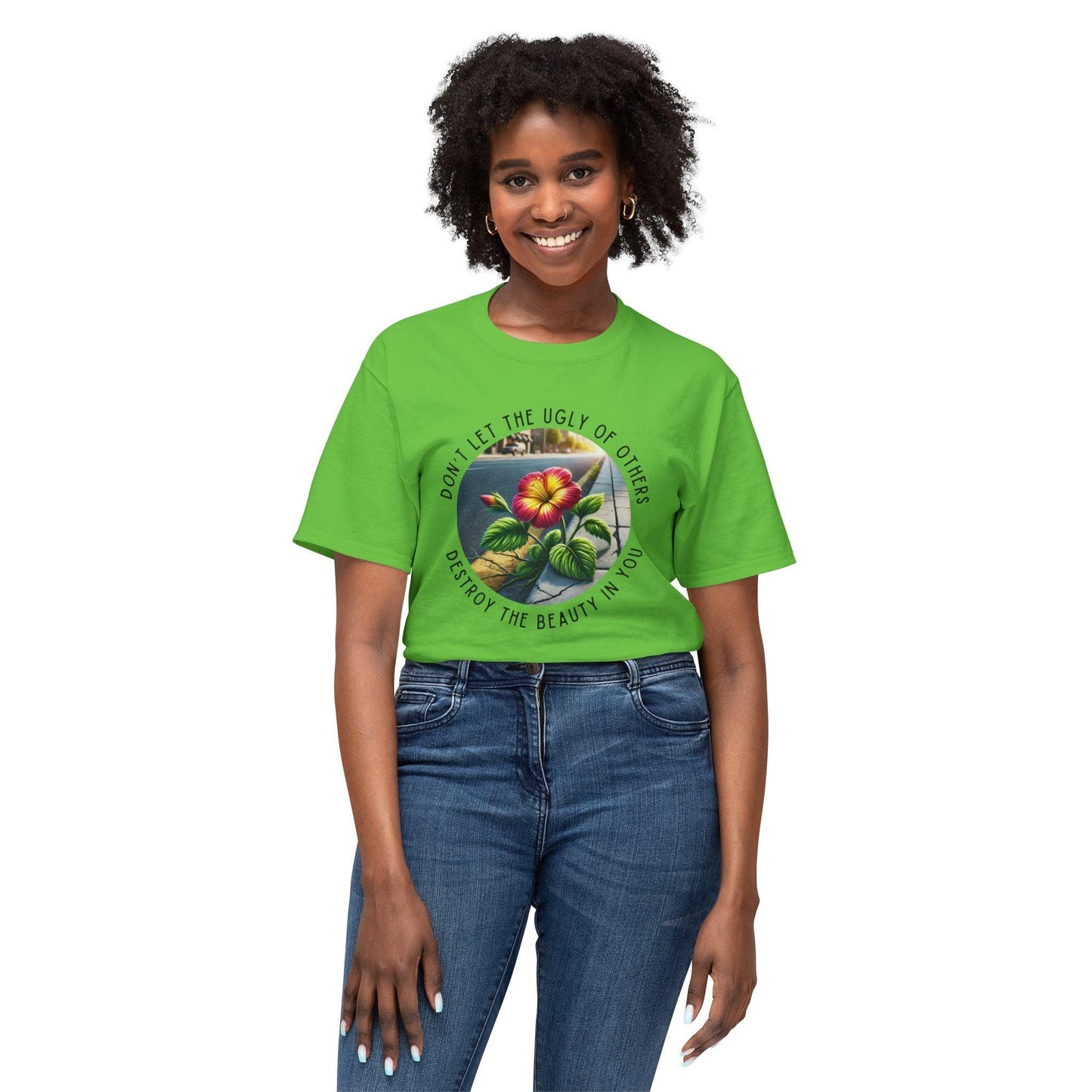 "Don't Let the Ugly..." Negativity Unisex Tee - Rise Above! Unisex HD Cotton T-shirt - Whippie's