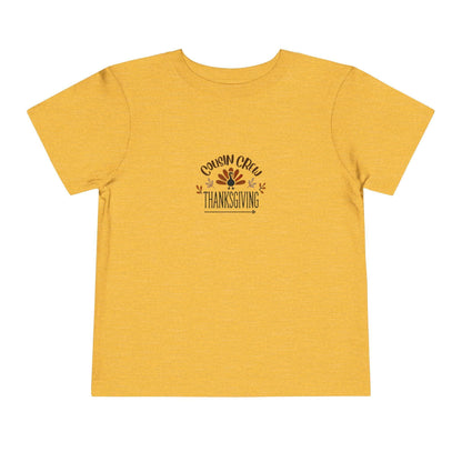 Thanksgiving Cousin Crew - Toddler Short Sleeve Tee - Whippie's