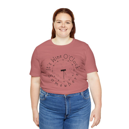 It's Wine O'Clock Somewhere Unisex Tee