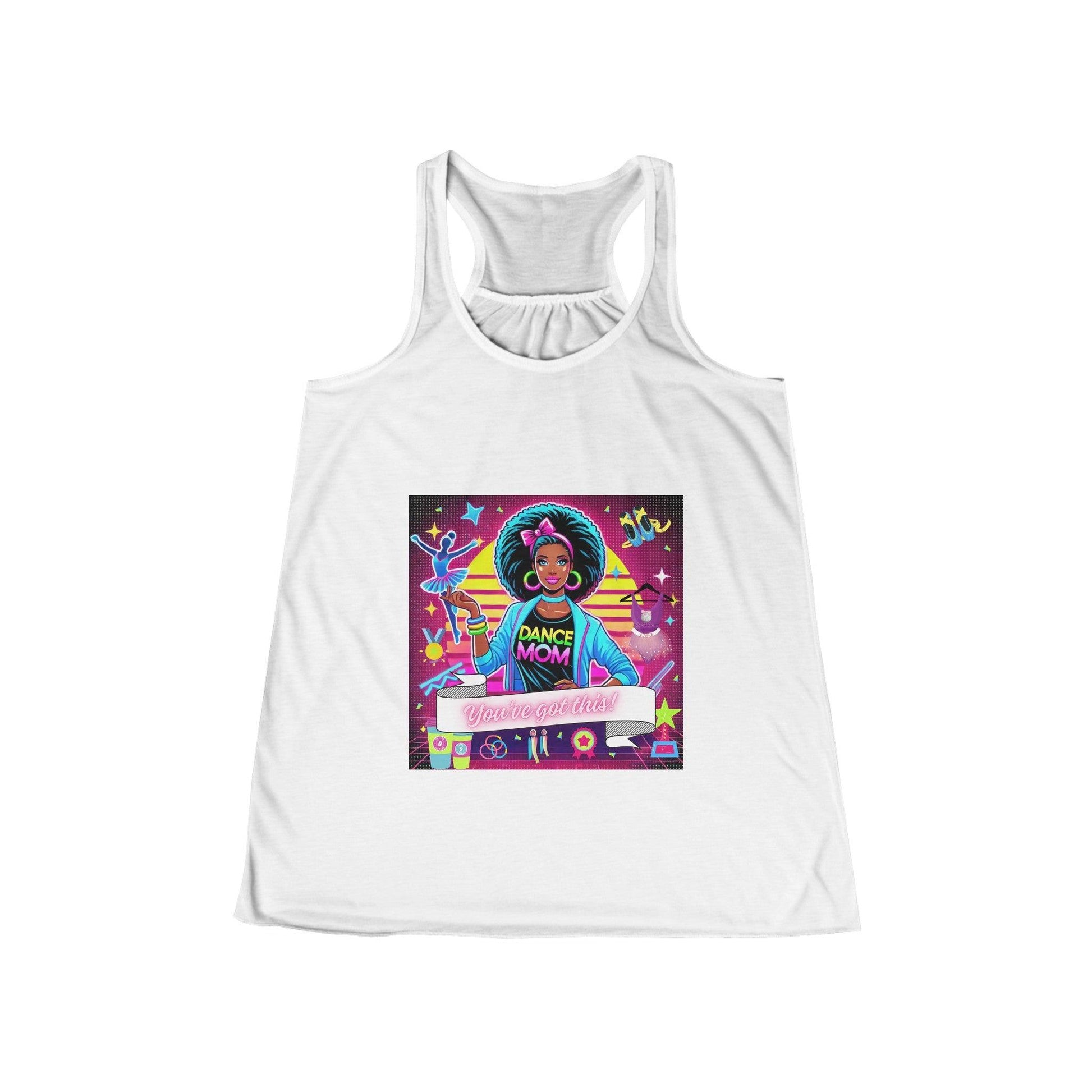 Dance Mom: You've Got This - Darker Skinned Mom - 80s - Women's Flowy Racerback Tank - Whippie's