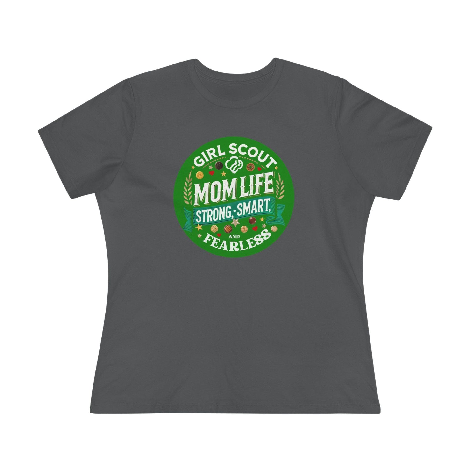 Girl Scout Mom Life - Women's Tee - Strong, Smart & Fearless! - Whippie's