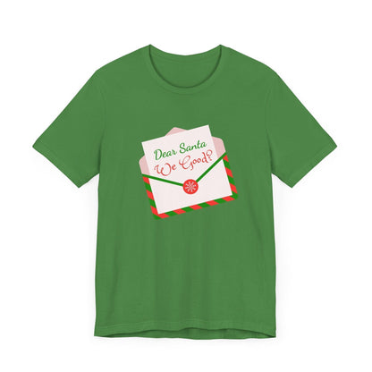 🎅 Dear Santa, We Good? 💌 Unisex Jersey Tee ✨ Been naughty or nice? Santa knows! - Whippie's