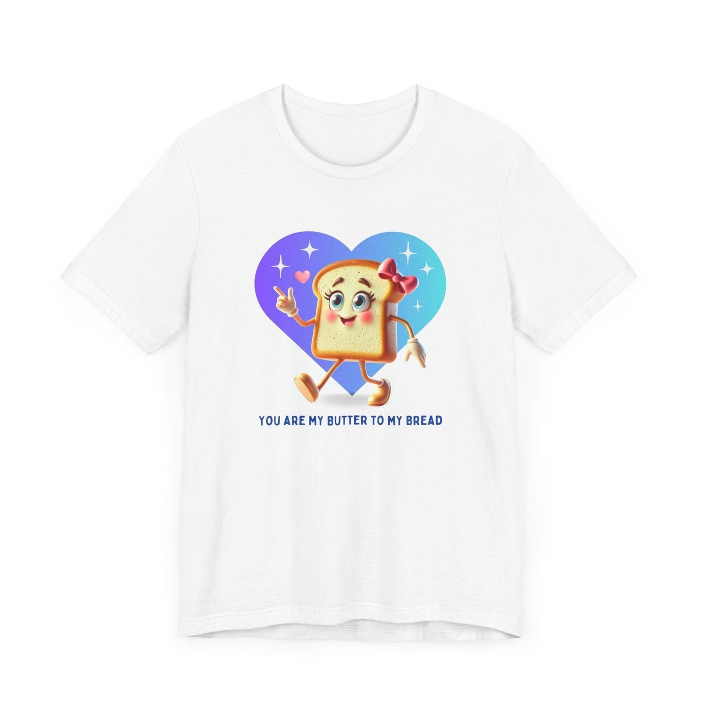 🍞 You're the Butter to My Bread! 🧈 Unisex Jersey Tee ✨ The perfect match! - Personalizable - Whippie's