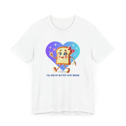 🍞 You're the Butter to My Bread! 🧈 Unisex Jersey Tee ✨ The perfect match! - Personalizable - Whippie's