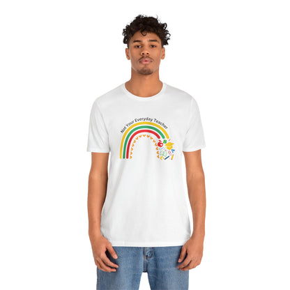 Not Your Everyday Teacher Unisex Tee