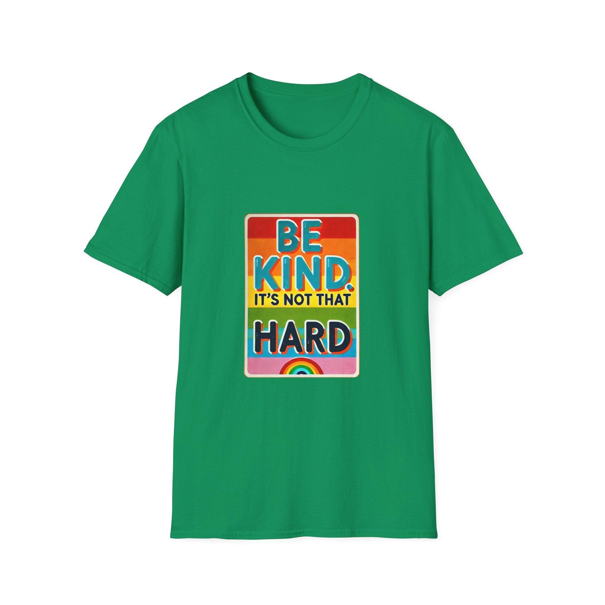 Be Kind, It's Not That Hard 🌈✨ - Spread Kindness in Style! 💖 - Unisex Softstyle T-shirt - Whippie's