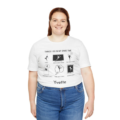 My Spare Time = Dance Time - Female Dancer - Unisex Tee - Personalizable - Whippie's