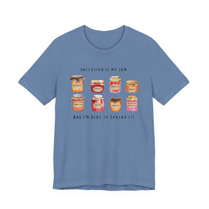 Inclusion Is My Jam Unisex Tee - Spread Kindness!