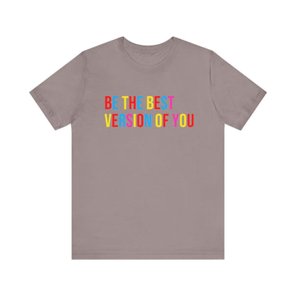 ✨ BE THE BEST VERSION OF YOU ✨ Unisex Jersey Tee 🌈 - Whippie's