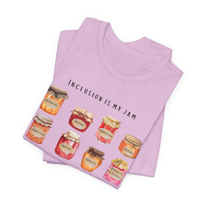 Inclusion Is My Jam Unisex Tee - Spread Kindness!