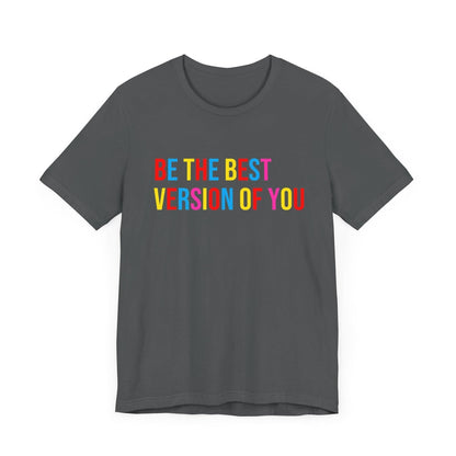 ✨ BE THE BEST VERSION OF YOU ✨ Unisex Jersey Tee 🌈 - Whippie's