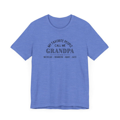 My Favorite People Call Me Grandpa - Personalized Unisex Jersey Tee