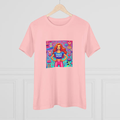 Dance Mom: You've Got This - Red Hair Mom - Women's Softstyle Tee - Whippie's