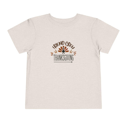 Thanksgiving Friend Crew - Toddler Short Sleeve Tee - Whippie's