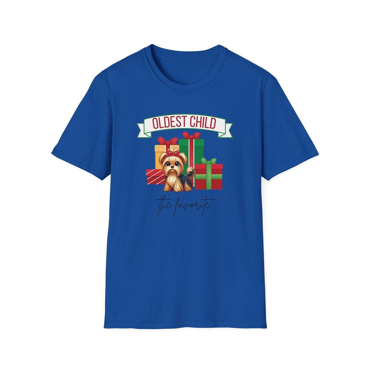 The Oldest Child, The Favorite 🎁🐶 Yorkie - Unisex Tee! 🎁👑 - Whippie's