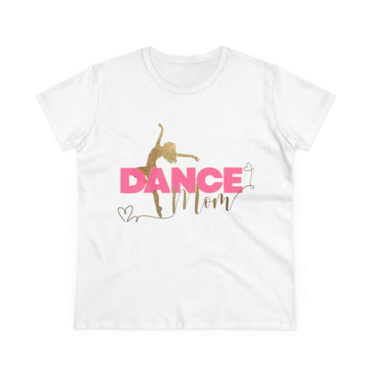 Dance Mom Women's Favorite Tee - 💖 Strut Your Dance Mom Style! 💖 - Whippie's