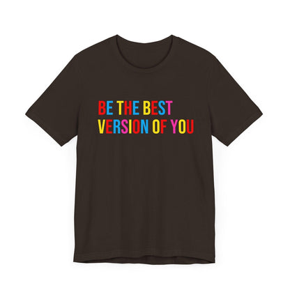 ✨ BE THE BEST VERSION OF YOU ✨ Unisex Jersey Tee 🌈 - Whippie's