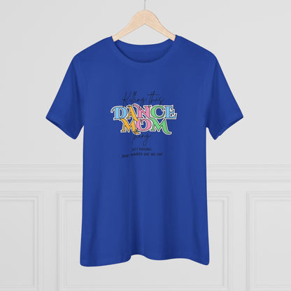 Killing this Dance Mom Thing - Women's Tee - Just Kidding, What Number Are We On? - Whippie's