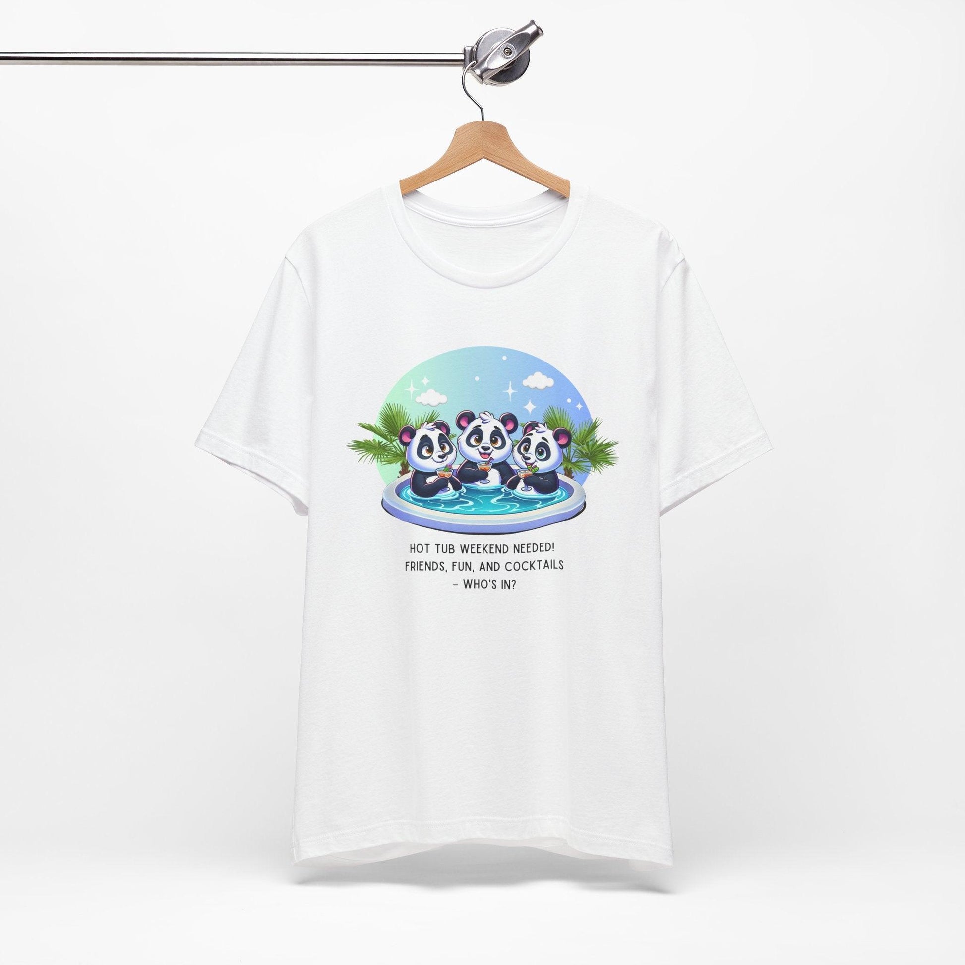 Hot Tub Weekend - Unisex Jersey Tee - 🐼🥂 Who's In For a Relaxing Getaway? 🥂🐼 - Whippie's