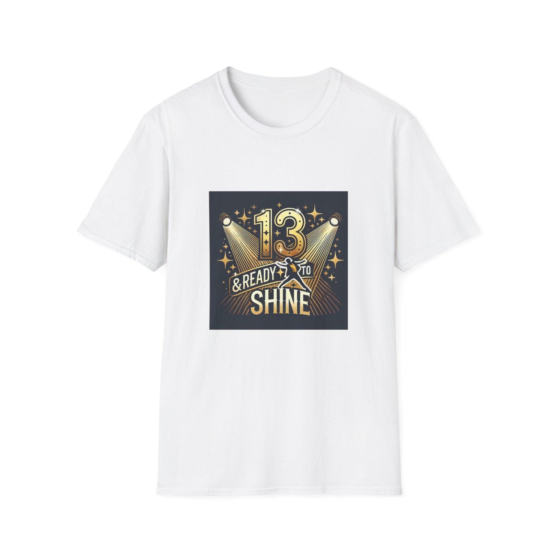 13 & Ready to Shine - Step into the Spotlight! ✨ - Unisex Tee ✨ - Whippie's
