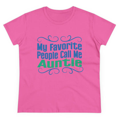 👩‍👧 My Favorite People Call Me AUNTIE 💖 Women's Tee ✨ The best aunties get promoted to favorite! - Whippie's