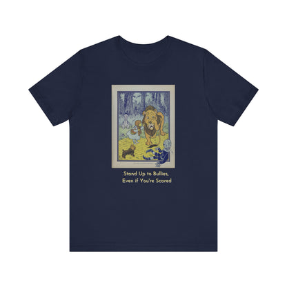 Wizard of Oz Tee - Stand Up to Bullies Unisex Crewneck Tee