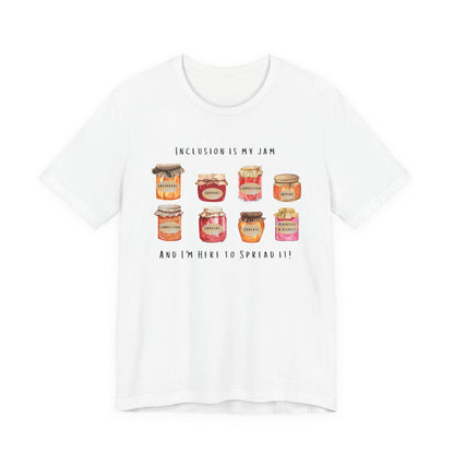 Inclusion Is My Jam Unisex Tee - Spread Kindness!