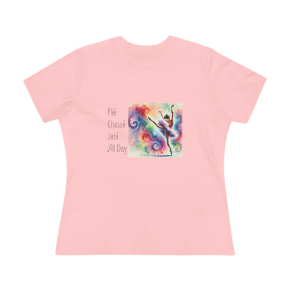 🩰 Plié Chassé Jeté All Day 💃 Women's Tee ✨ - Whippie's