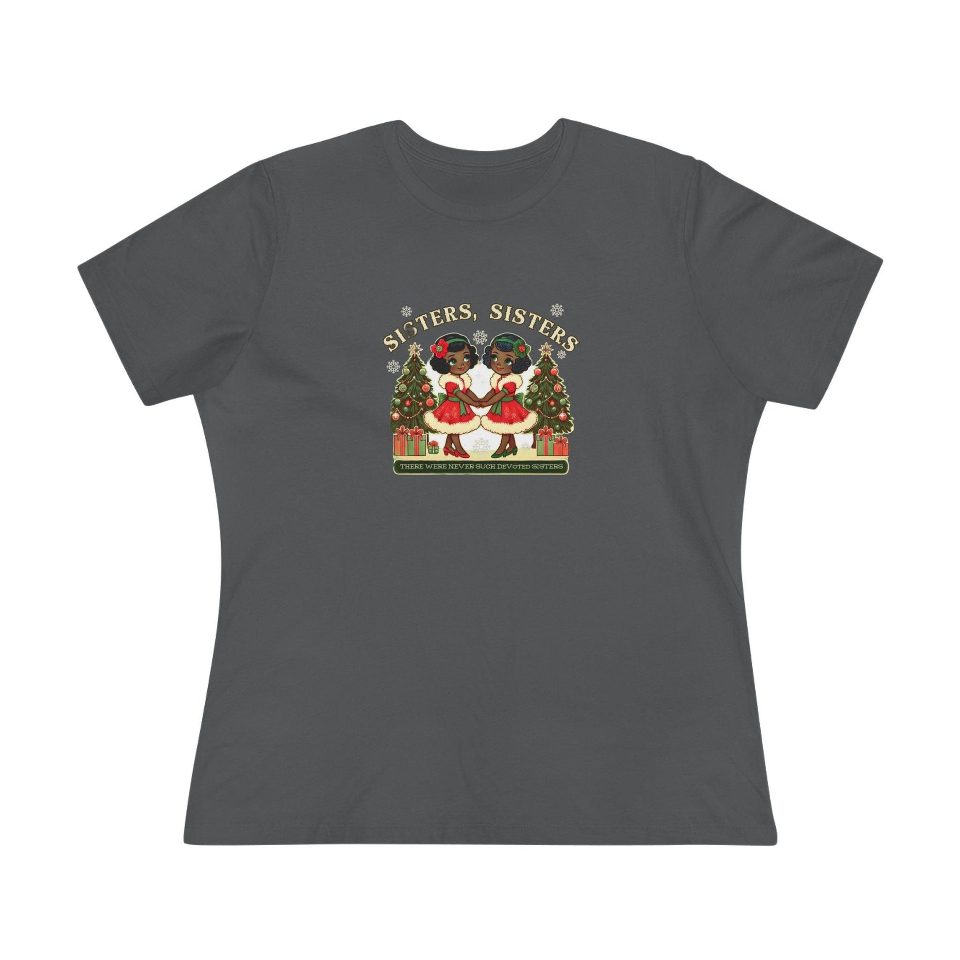 Sisters, Sisters (Black Sisters) - There Were Never Such Devoted Sisters! 👭🏿🎄 - Women's Softstyle Tee - Whippie's
