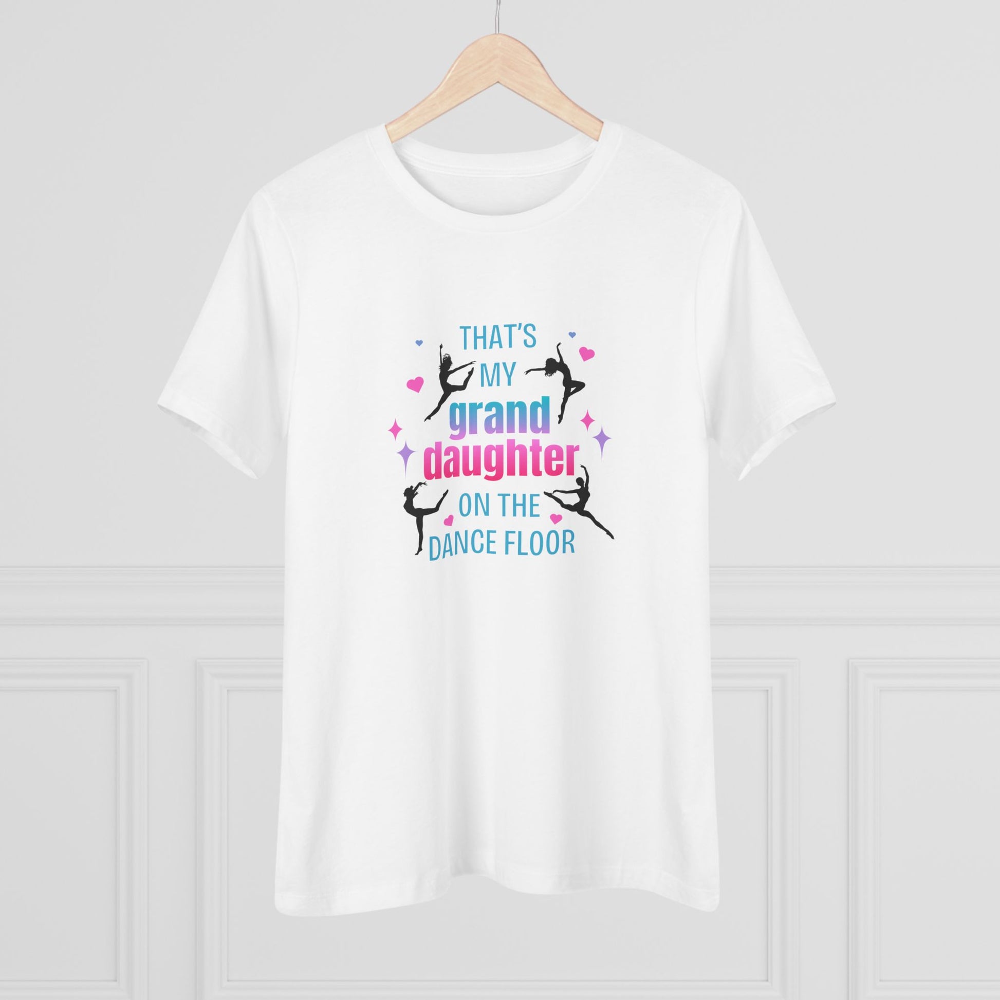 That's My Granddaughter on the Dance Floor - Women's Tee - Support Your Dancing Queen! - Whippie's