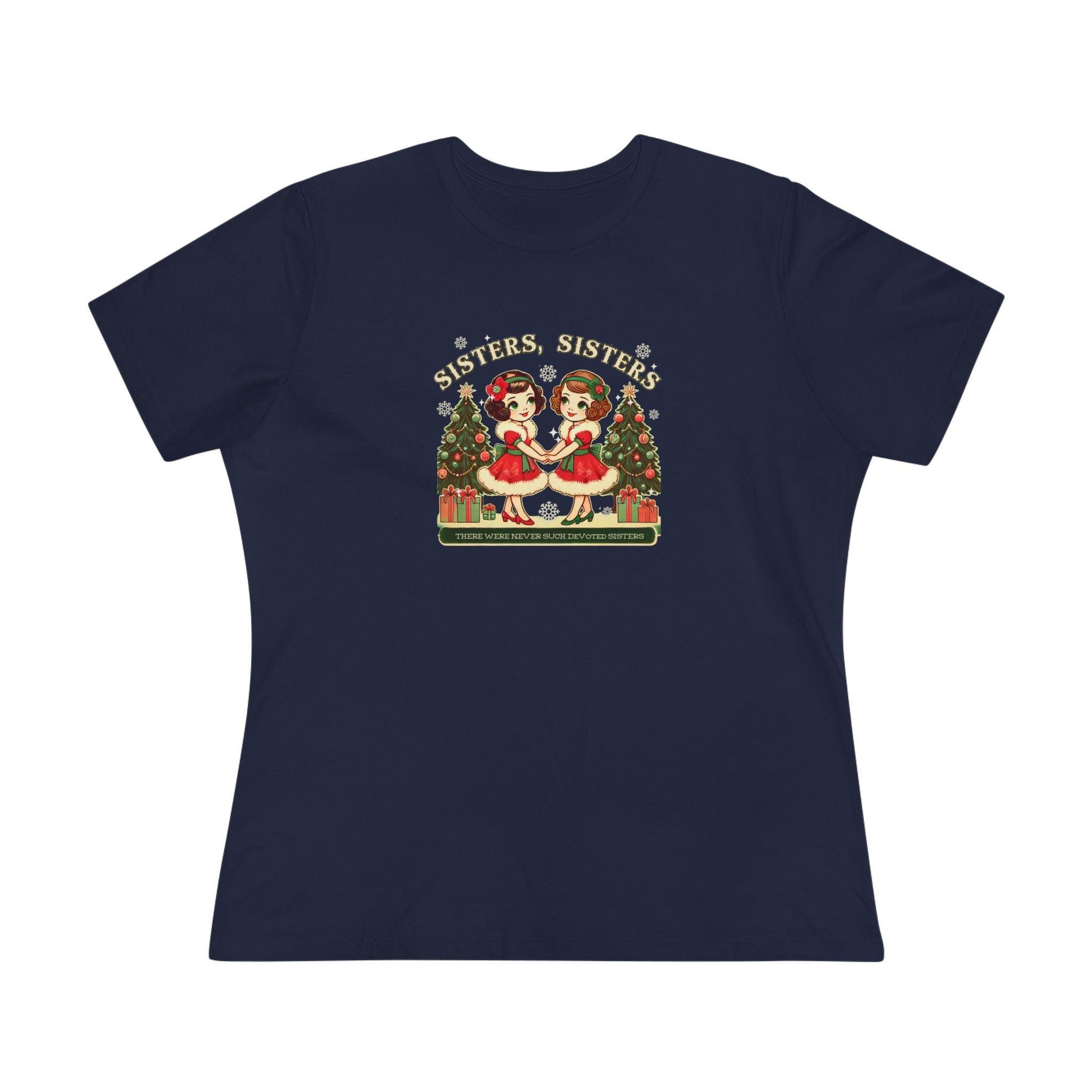 Sisters, Sisters (Brunette Sisters) There Were Never Such Devoted Sisters! 👭🏽🎄 Women's Softstyle Tee - Whippie's