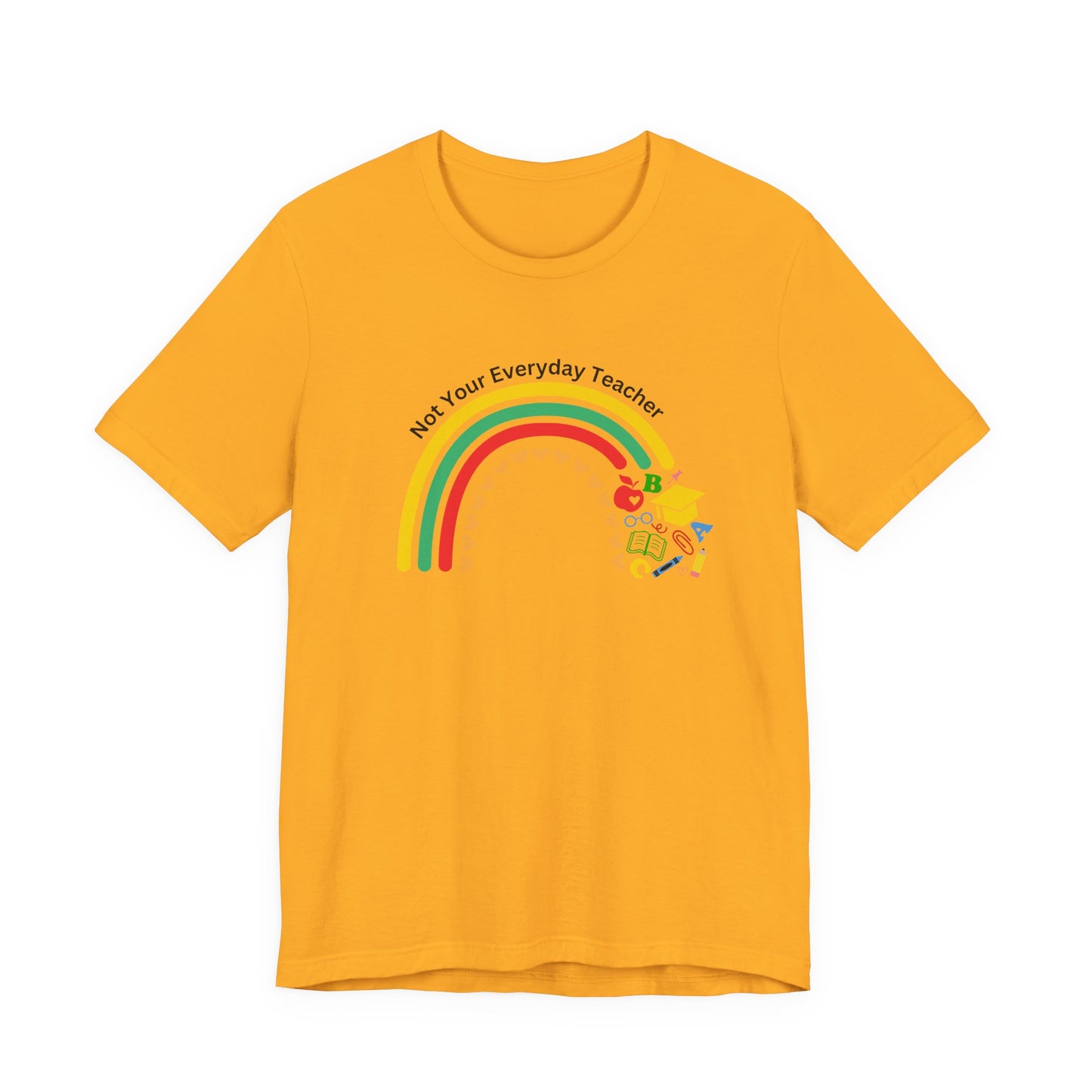 Not Your Everyday Teacher Unisex Tee